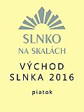 Východ slnka 2016 piatok I.